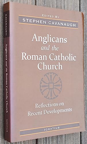 Imagen de archivo de Anglicans and the Roman Catholic Church: Reflections on Recent Developments a la venta por RW Books