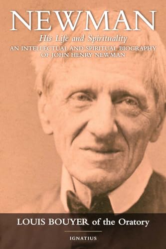 Beispielbild fr Newman: His Life and Spirituality: An Intellectual and Spiritual Biography of John Henry Newman zum Verkauf von WorldofBooks