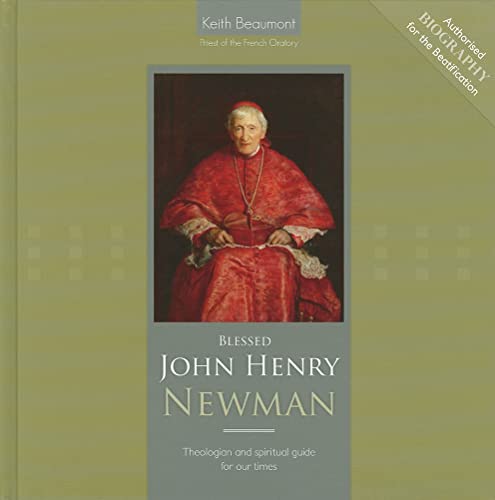 Beispielbild fr Blessed John Henry Newman: Theologian and Spiritual Guide for Our Times zum Verkauf von BooksRun