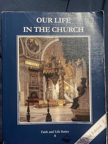 Stock image for OUR LIFE IN THE CHURCH (GRADE 8) for sale by Orion Tech