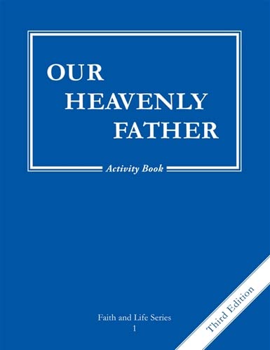 Beispielbild fr Our Heavenly Father: Activity Grade 1 (The Faith and Life Series) zum Verkauf von Irish Booksellers