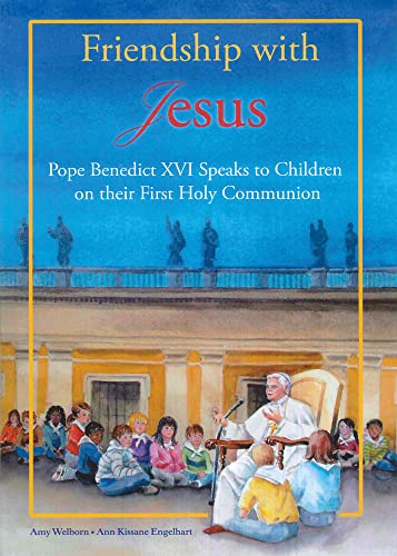 Imagen de archivo de Friendship with Jesus: Pope Benedict XVI talks to Children on Their First Holy Communion a la venta por HPB-Emerald