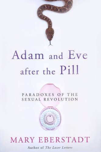 Stock image for Adam and Eve after the Pill : Paradoxes of the Sexual Revolution for sale by Better World Books