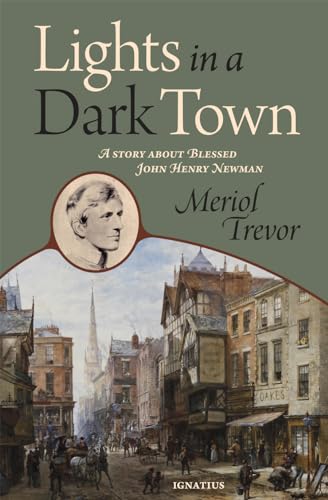 Stock image for Lights in a Dark Town: A Story about Blessed John Henry Newman for sale by ThriftBooks-Reno