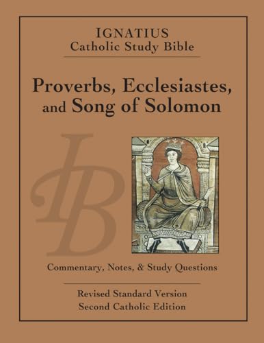 Stock image for Proverbs, Ecclesiastes, and Song of Solomon (Ignatius Catholic Study Bible) for sale by Goodwill of Colorado