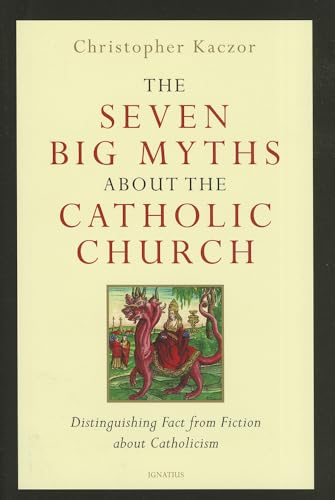 Beispielbild fr The Seven Big Myths about the Catholic Church zum Verkauf von Wonder Book