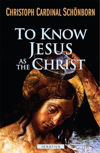Beispielbild fr To Know Jesus as the Christ: Incentives for a Deeper Faith zum Verkauf von WeBuyBooks