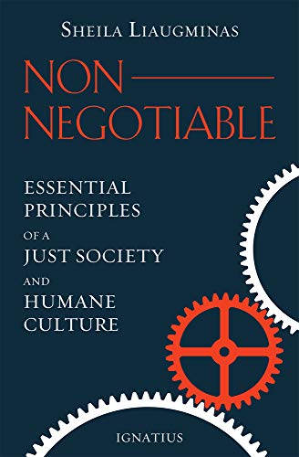9781586177942: Non-Negotiable: Essential Principles of a Just Society and Humane Culture