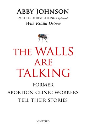 Imagen de archivo de The Walls Are Talking: Former Abortion Clinic Workers Tell Their Stories a la venta por Reliant Bookstore