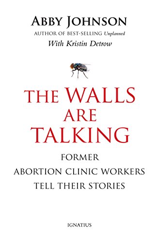 9781586177973: The Walls Are Talking: Former Abortion Clinic Workers Tell Their Stories