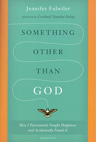 Stock image for Something Other Than God: How I Passionately Sought Happiness and Accidentally Found It for sale by Dream Books Co.