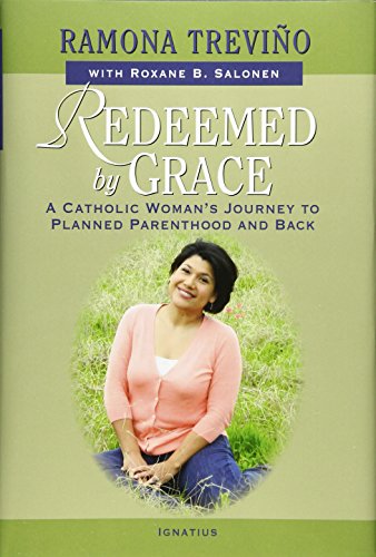 9781586179144: Redeemed by Grace: A Catholic Woman’s Journey to Planned Parenthood and Back