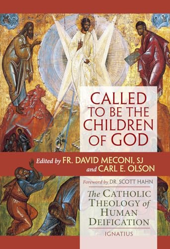 Stock image for Called to Be the Children of God: The Catholic Theology of Human Deification for sale by Goodwill of Colorado