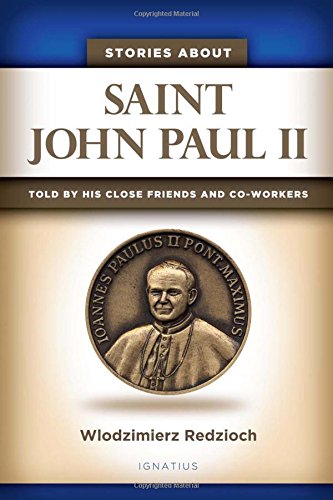 Imagen de archivo de Stories about Saint John Paul II: Told by His Close Friends and Co-Workers a la venta por ThriftBooks-Atlanta