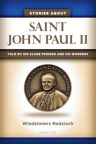 Stock image for Stories about Saint John Paul II: Told by His Close Friends and Co-Workers for sale by ThriftBooks-Atlanta