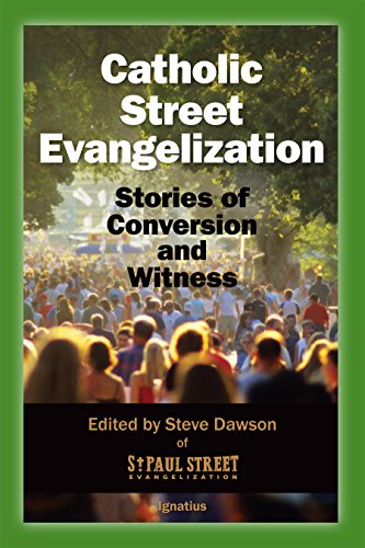 Stock image for Catholic Street Evangelization: Stories of Conversion and Witness for sale by Goodwill