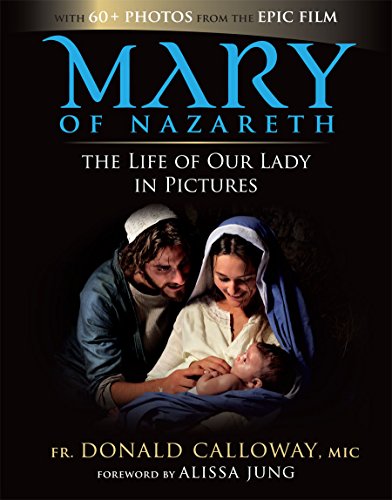 Stock image for Mary of Nazareth: The Life of Our Lady in Pictures for sale by ThriftBooks-Dallas