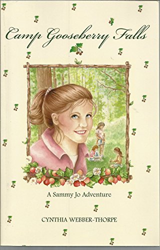 Stock image for Camp Gooseberry Falls : A Sammy Jo Adventure for sale by Better World Books