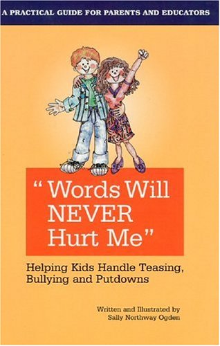 Beispielbild fr Words Will Never Hurt Me: Helping Kids Handle Teasing, Bullying and Putdowns zum Verkauf von Wonder Book