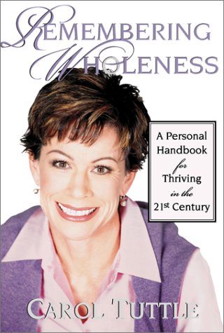 9781586190385: Remembering Wholeness: A Personal Handbook for Thriving in the 21st Century