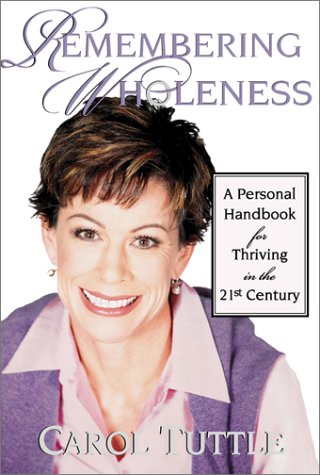 Stock image for Remembering Wholeness: A Personal Handbook for Thriving in the 21st Century for sale by Wonder Book