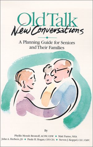 Beispielbild fr Old Talk, New Conversations: A Planning Guide for Seniors and Their Families zum Verkauf von ThriftBooks-Atlanta
