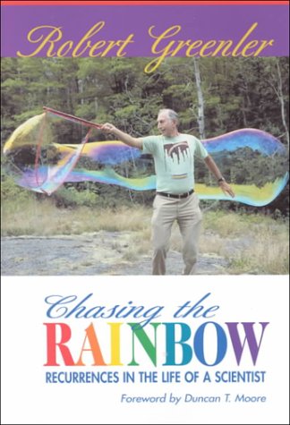 Beispielbild fr Chasing the Rainbow: Recurrences in the Life of a Scientist zum Verkauf von Open Books