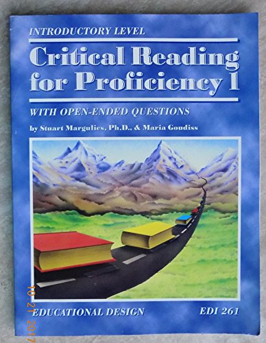 Critical Reading for Proficiency With Open-Ended Questions: Introductory Level (9781586200626) by Margulies, Stuart