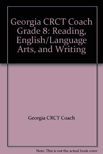 Stock image for Georgia CRCT Coach GPS Edition Reading, English/Language Arts, and Writing, Grade 8 for sale by ThriftBooks-Atlanta