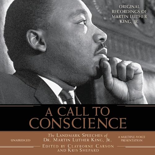 Stock image for A Call to Conscience: The Landmark Speeches of Dr. Martin Luther King, Jr. for sale by Goodwill