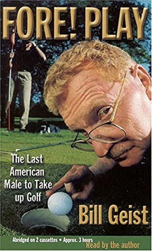 Beispielbild fr Fore! Play: The Last American Male Takes up Golf zum Verkauf von Bookmans