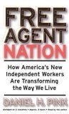Stock image for Free Agent Nation: How America's New Independent Workers Are Transforming the Way We Live for sale by Irish Booksellers
