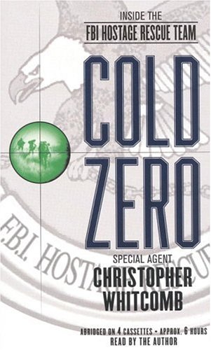 Imagen de archivo de Cold Zero: Inside the FBI Hostage Rescue Team a la venta por Wonder Book