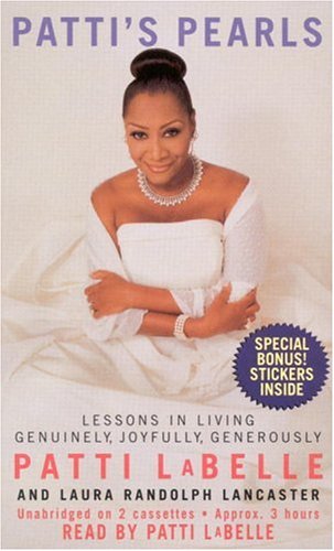 Patti's Pearls: Lessons in Living Genuinely, Joyfully, Generously (9781586211882) by Lancaster, Laura Randolph; LaBelle, Patti