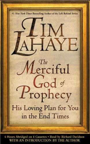 The Merciful God of Prophecy: His Loving Plan for You in the End Times (9781586212889) by LaHaye, Tim