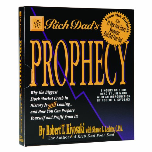 Imagen de archivo de Rich Dad's Prophecy: Why the Biggest Stock Market Crash in History Is Still Coming.and How You Can Prepare Yourself and Profit from It! a la venta por Front Cover Books