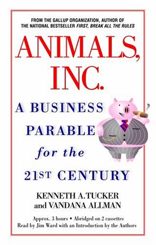 Beispielbild fr Animals, Inc.: A Business Parable for the 21st Century zum Verkauf von The Yard Sale Store