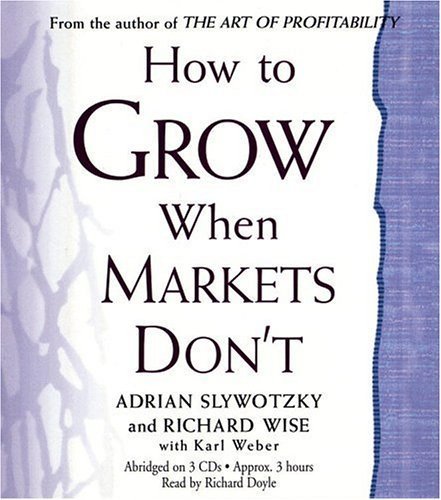 Beispielbild fr How to Grow When Markets Don't zum Verkauf von The Yard Sale Store