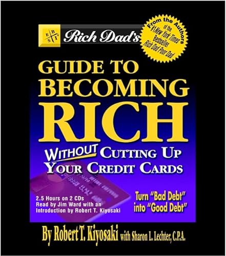 Beispielbild fr Rich Dad's Guide to Becoming Rich. Without Cutting Up Your Credit Cards zum Verkauf von Wonder Book