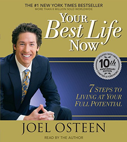 Imagen de archivo de Your Best Life Now: 7 Steps To Living At Your Full Potential a la venta por The Yard Sale Store