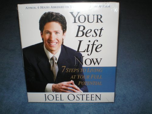 Imagen de archivo de Your Best Life Now: 7 Steps to Living at Your Full Potential a la venta por Half Price Books Inc.
