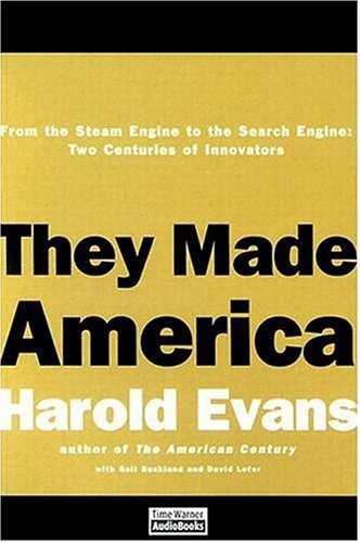 Imagen de archivo de They Made America: From the Steam Engine to the Search Engine: Two Centuries of Innovators a la venta por The Media Foundation