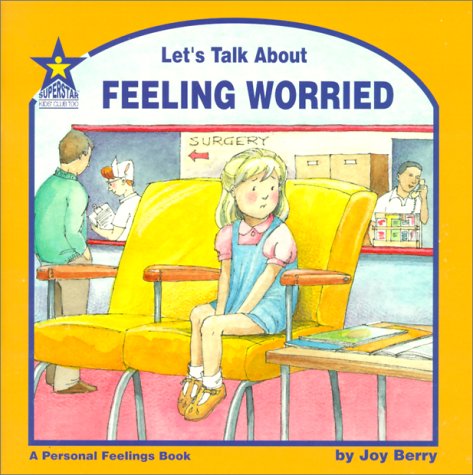 Let's Talk About Feeling Worried [A Personal Feelings Book]