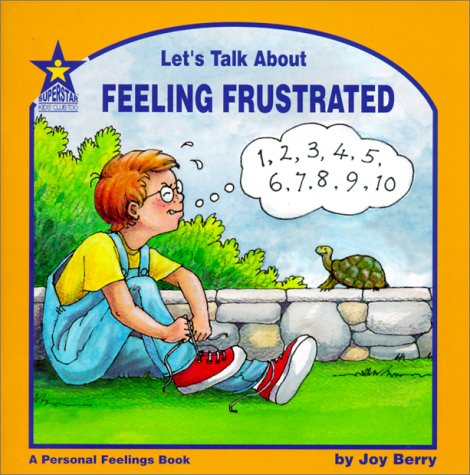 Stock image for Let's Talk about Feeling Frustrated : A Personal Feelings Book for sale by Better World Books