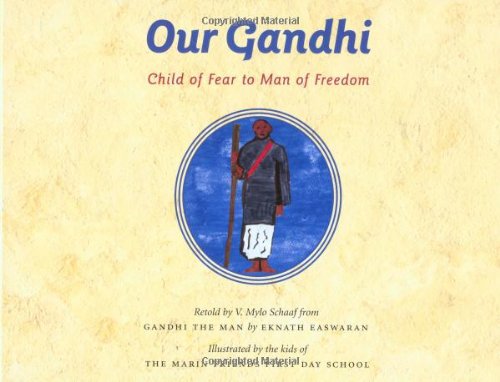 Stock image for Our Gandhi: Child of Fear to Man of Freedom for sale by Hippo Books