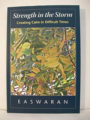 Beispielbild fr STRENGTH IN THE STORM: CREATING CALM IN DIFFICULT TIMES zum Verkauf von WONDERFUL BOOKS BY MAIL