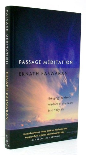 Beispielbild fr Passage Meditation: Bringing the Deep Wisdom of the Heart into Daily Life zum Verkauf von SecondSale