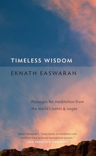 Beispielbild fr Timeless Wisdom: Passages for Meditation from the World's Saints & Sages zum Verkauf von SecondSale