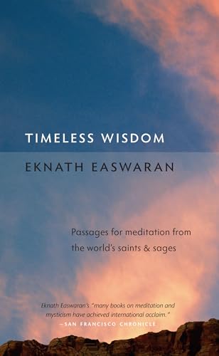 Stock image for Timeless Wisdom: Passages for Meditation from the World's Saints & Sages for sale by OwlsBooks
