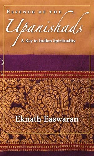 Essence of the Upanishads: A Key to Indian Spirituality (Wisdom of India)